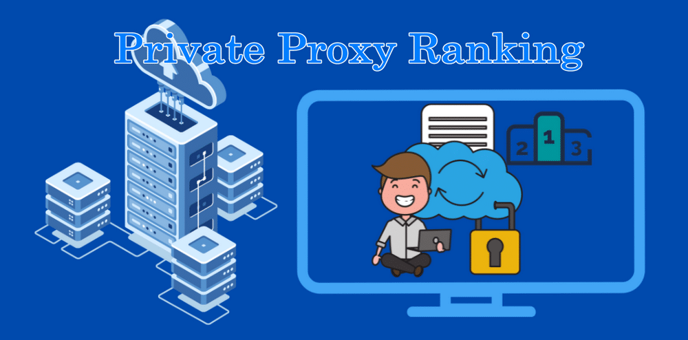 Private Proxy Ranking list
