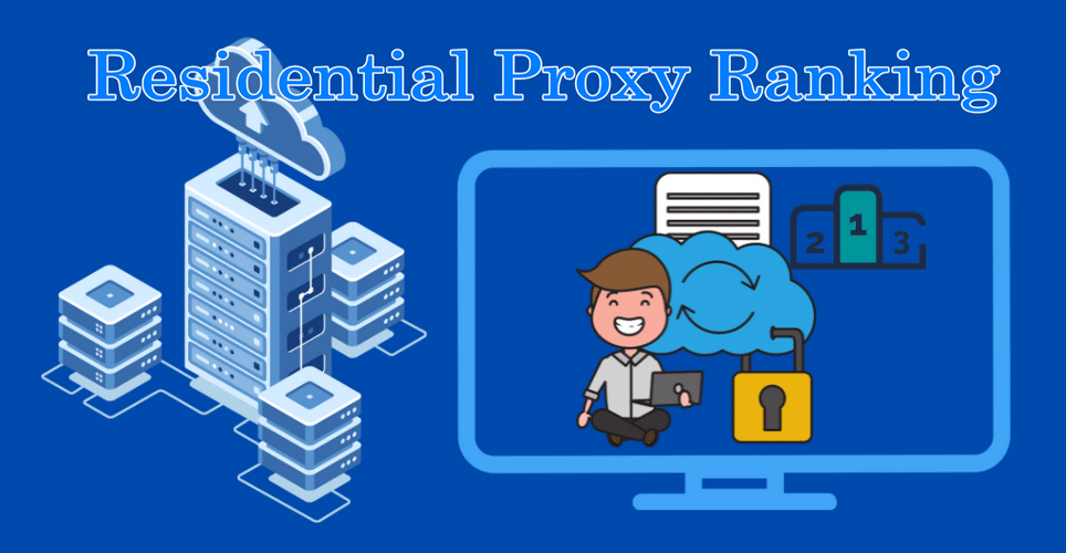 Residential Proxy Ranking List