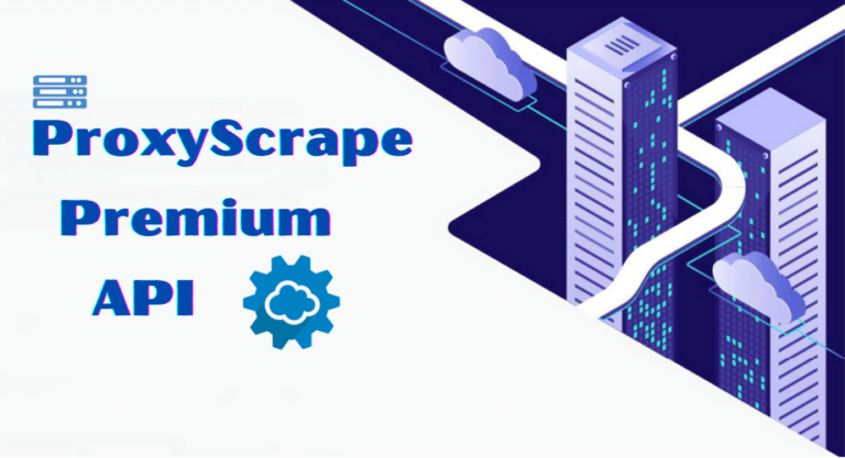 How to Use ProxyScrape Premium API | ProxySP