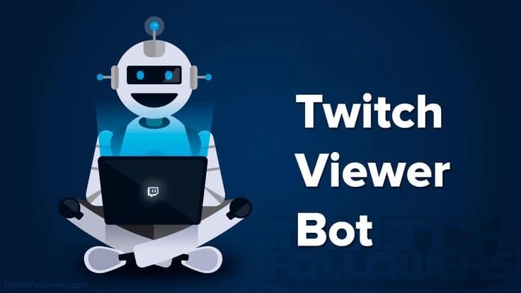 Twitch Viewer Bots