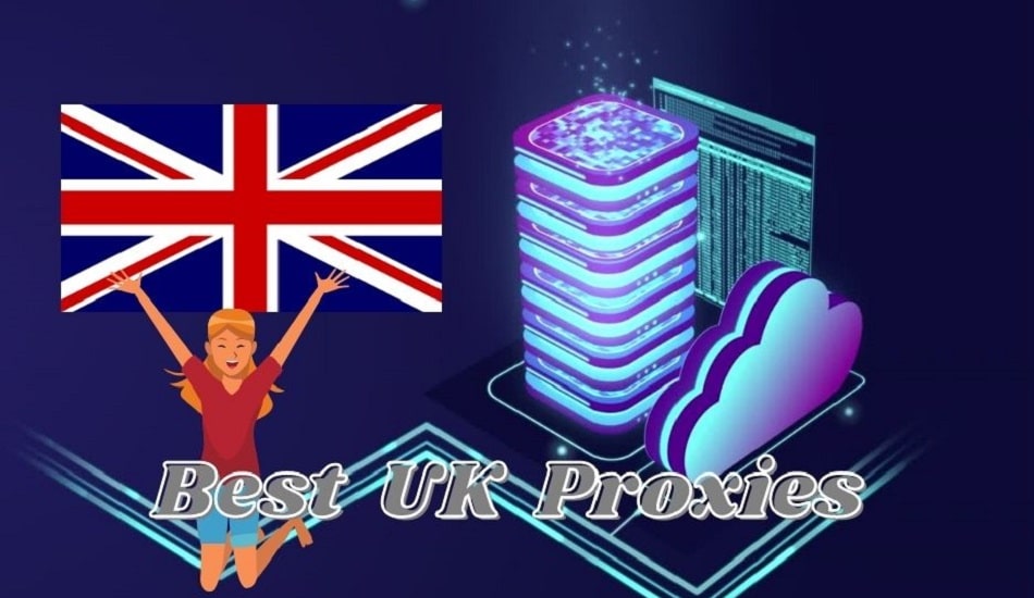 Best UK Proxies
