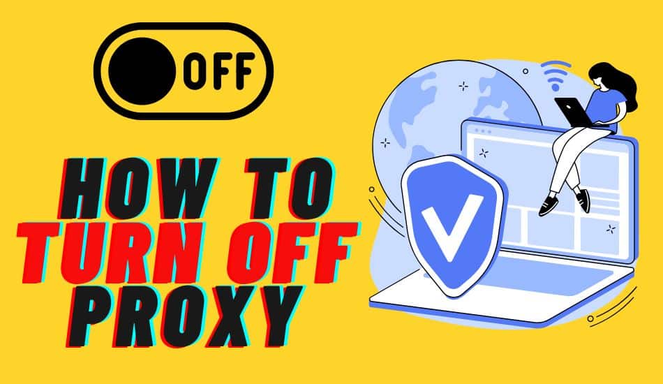 How to Turn Off a Proxy