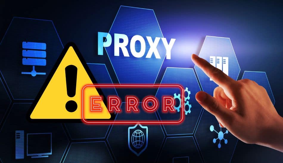 What Is A Proxy Error